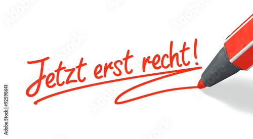 "Jetzt erst recht!" Stockfotos und lizenzfreie Bilder auf