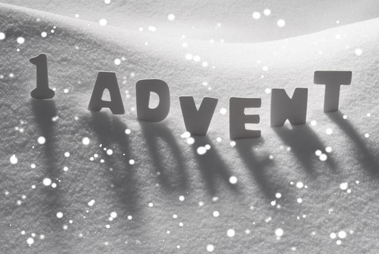 White Word 1 Advent Means Christmas Time On Snow, Snowflakes