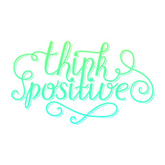 Think positive lettering design
