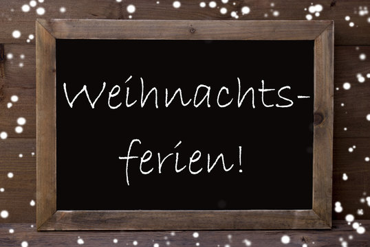 Chalkboard Weihnachtsferien Means Christmas Holiday, Snowflakes