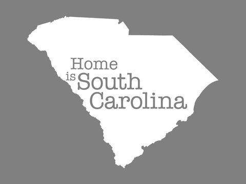 Home Is South Carolina, State Outline Illustration - White State