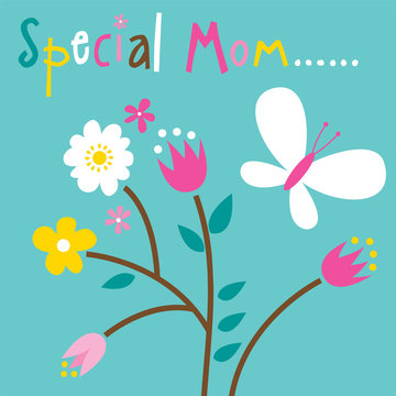 Special mom with cute flower and butterfly design vector illustration