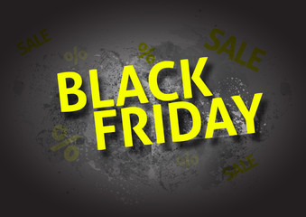 Poster Black Friday. Black-and-white grunge background, yellow t