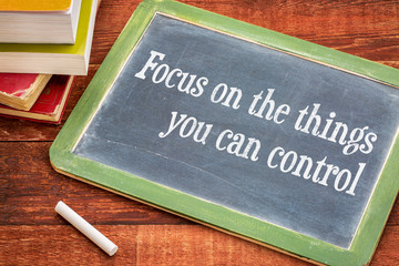 Focus on the things you can control