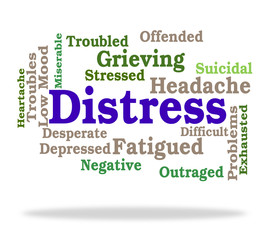 Obraz premium Distress Word Shows Worked Up And Agony