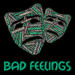 Bad Feelings Represents Ill Will And Animosity