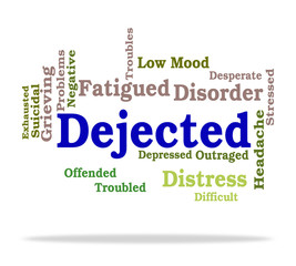 Dejected Word Represents Desolate Downhearted And Gloomy