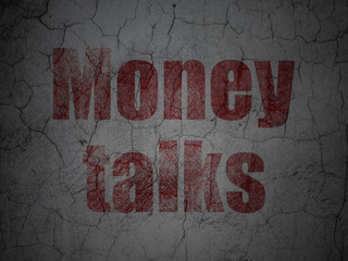 Finance concept: Money Talks on grunge wall background