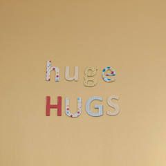 huge hugs 