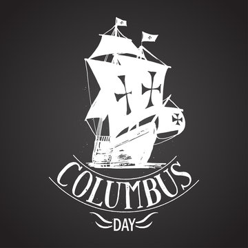 columbus day sign. santa maria boat. vector calligraphy