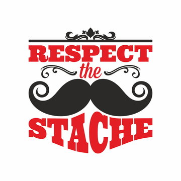 Mustache. Respect the stache.