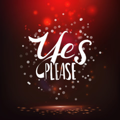 Yes please lettering at red backdrop