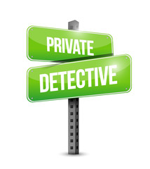 private detective road sign concept