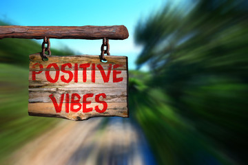 Positive vibes sign