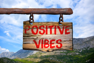 Positive vibes sign