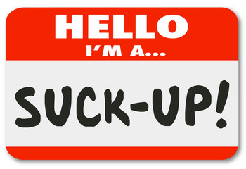 Hello I'm a Suck-Up Name Tag Sticker Sycophant - obrazy, fototapety, plakaty