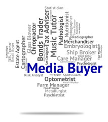 Fototapeta premium Media Buyer Represents Hire Buyers And Radio