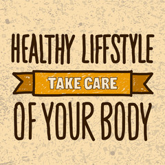 Healthy lifestyle. Take care of your body