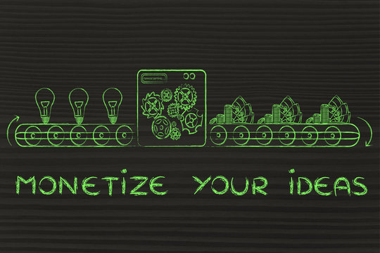 monetize your ideas into cash, factory illustration