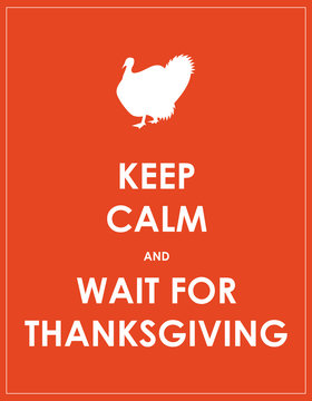 keep calm and wait for thanksgiving background