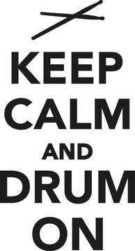 Keep calm and drum on