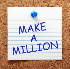Obraz premium The words Make A Million in blue text on a piece of lined paper pinned to a cork notice board as a reminder
