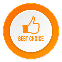 best choice orange circle 3d modern design flat icon on white background