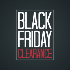 Black Friday Clearance Poster Vector Illustration. White & Red Text on a Dark Background.