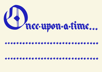 "once upon a time" lettering illustration vector