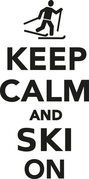 Keep calm and cross country ski on
