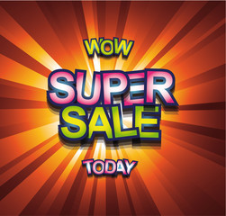 Super Sale Today background for your promotional posters, advertising flyers