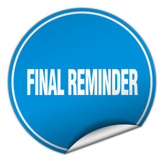 final reminder round blue sticker isolated on white