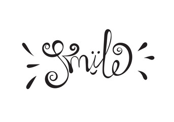 Smile Hand drawn motivational typography poster. Vector isolated calligraphy lettering design element for greeting cards, banners, posters, invitations, t-shirts, home decor.