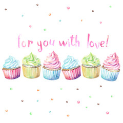 Sweet delicious watercolor cupcakes with typography. Wish card. For you with love. - 94342645