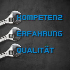 Wrench holds lettering, Compentence-Quality-Experience