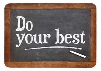 Fototapeta premium Do your best on blackboard