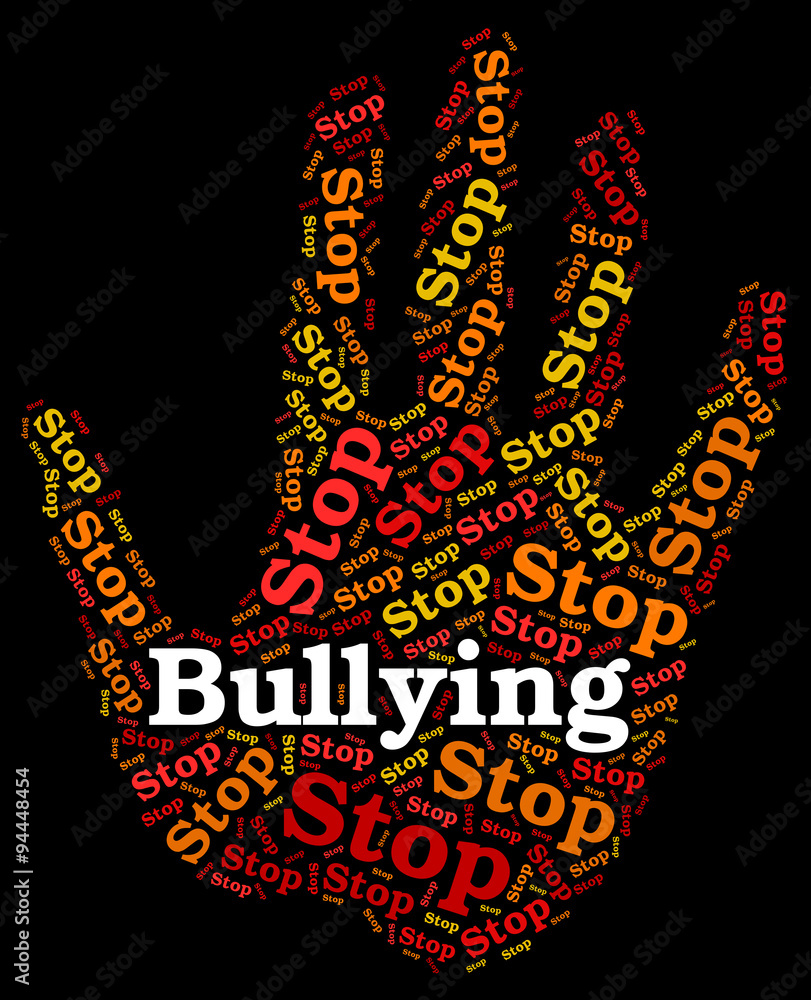 Poster stop bullying indicates push around and caution