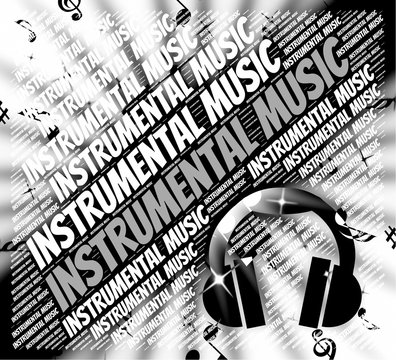Instrumental Music Means Sound Track And Harmonies