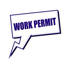 work permit blueblack stamp text on white Speech bubbles