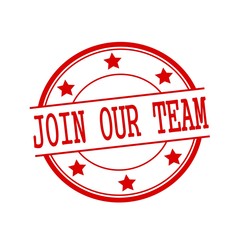 Join our team red stamp text on red circle on a white background and star