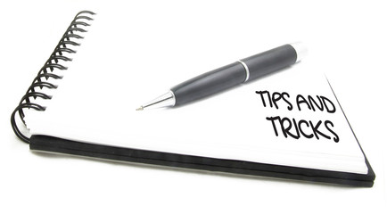 Tips And Tricks