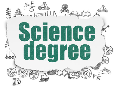Science concept: Science Degree on Torn Paper background