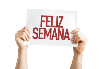 Happy Week (in Spanish/Portuguese) placard isolated on white