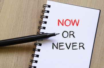 Now or never write on notebook