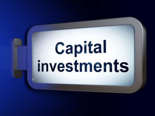 Banking concept: Capital Investments on billboard background