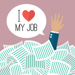 Businessman under a lot of documents with word I love my job