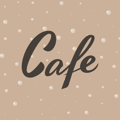 Cafe word. Elegant Lettering