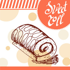 Sweet roll vector card. Hand-drawn poster with calligraphic element. Art illustration.  Sweet icon