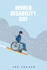 World Disabilities day. Man in wheelchair goes to skiing down  m - obrazy, fototapety, plakaty