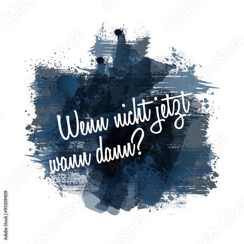 "Wenn nicht jetzt wann dann? Abstract Watercolour Painting" Imagens e